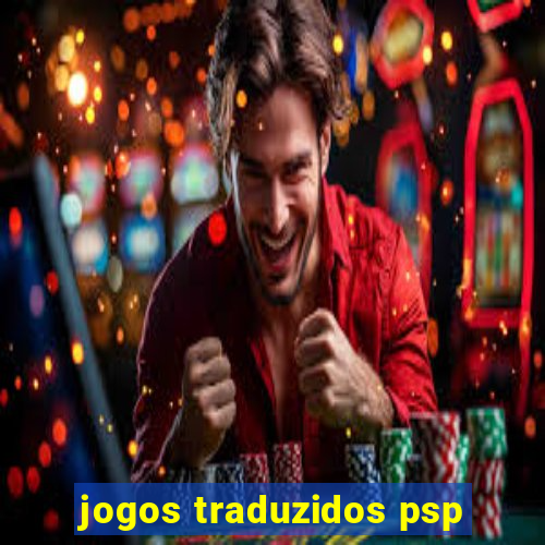 jogos traduzidos psp